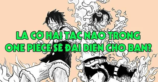 game trắc nghiệm - Lá cờ hải tặc nào trong One Piece sẽ đại diện cho bạn?